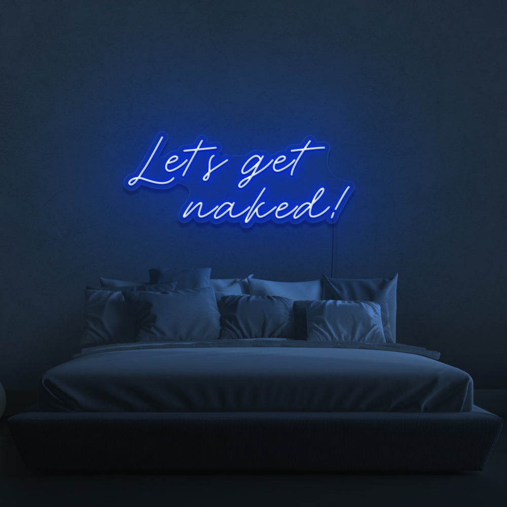 Let's Get Naked Neon Sign