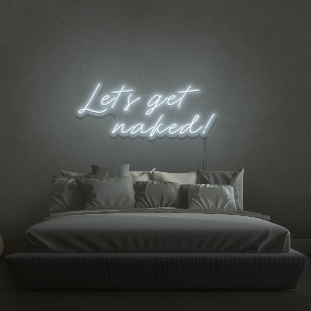 Let's Get Naked Neon Sign