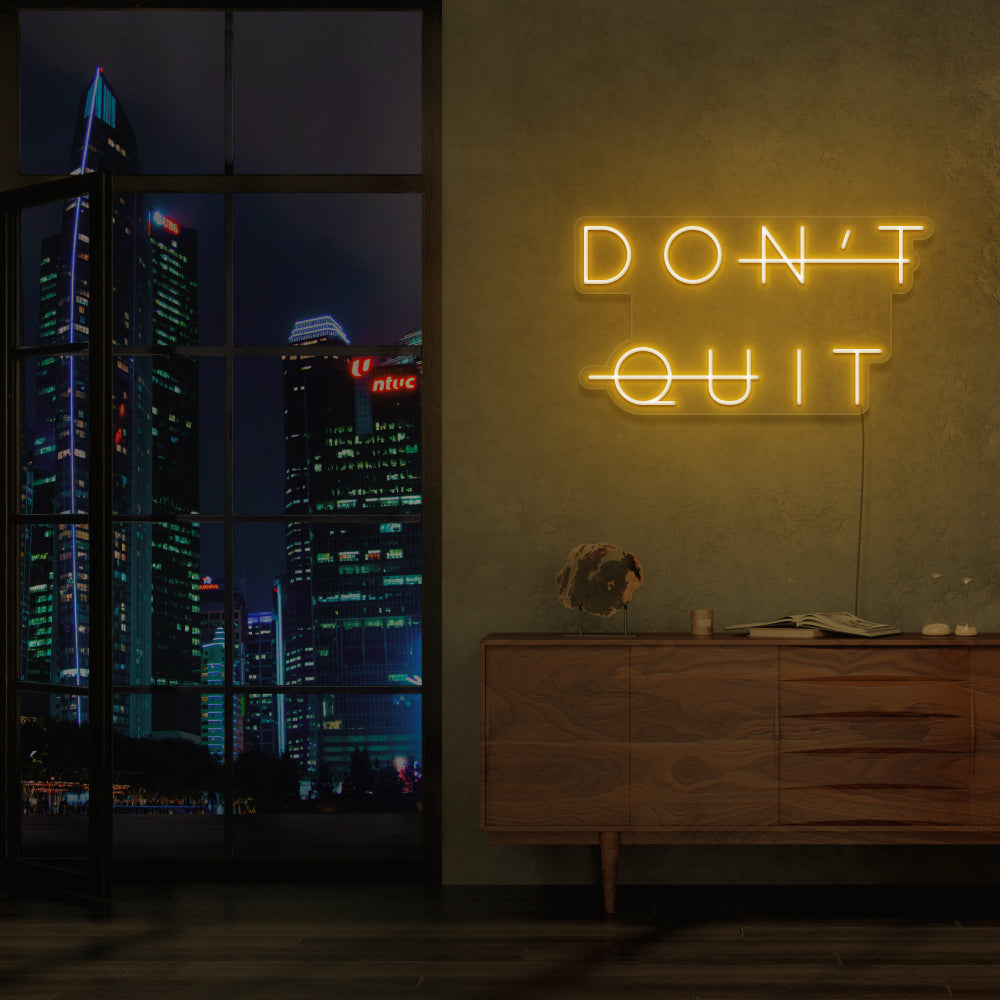 Don't Quit Neon Sign