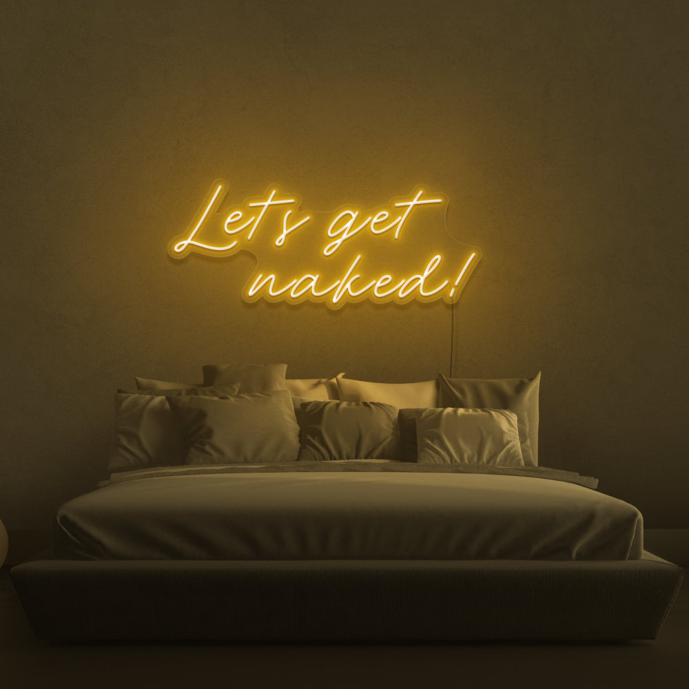 Let's Get Naked Neon Sign