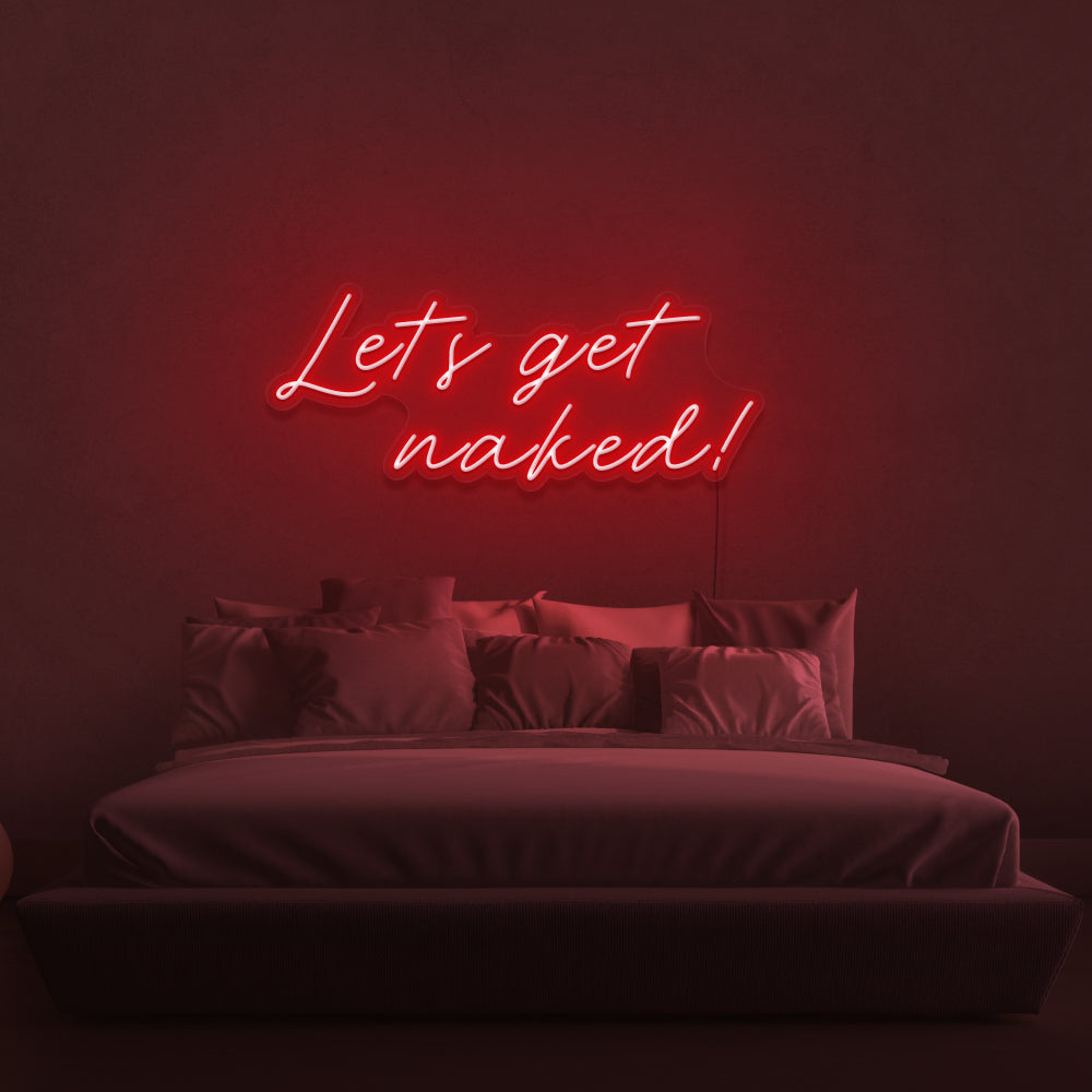 Let's Get Naked Neon Sign