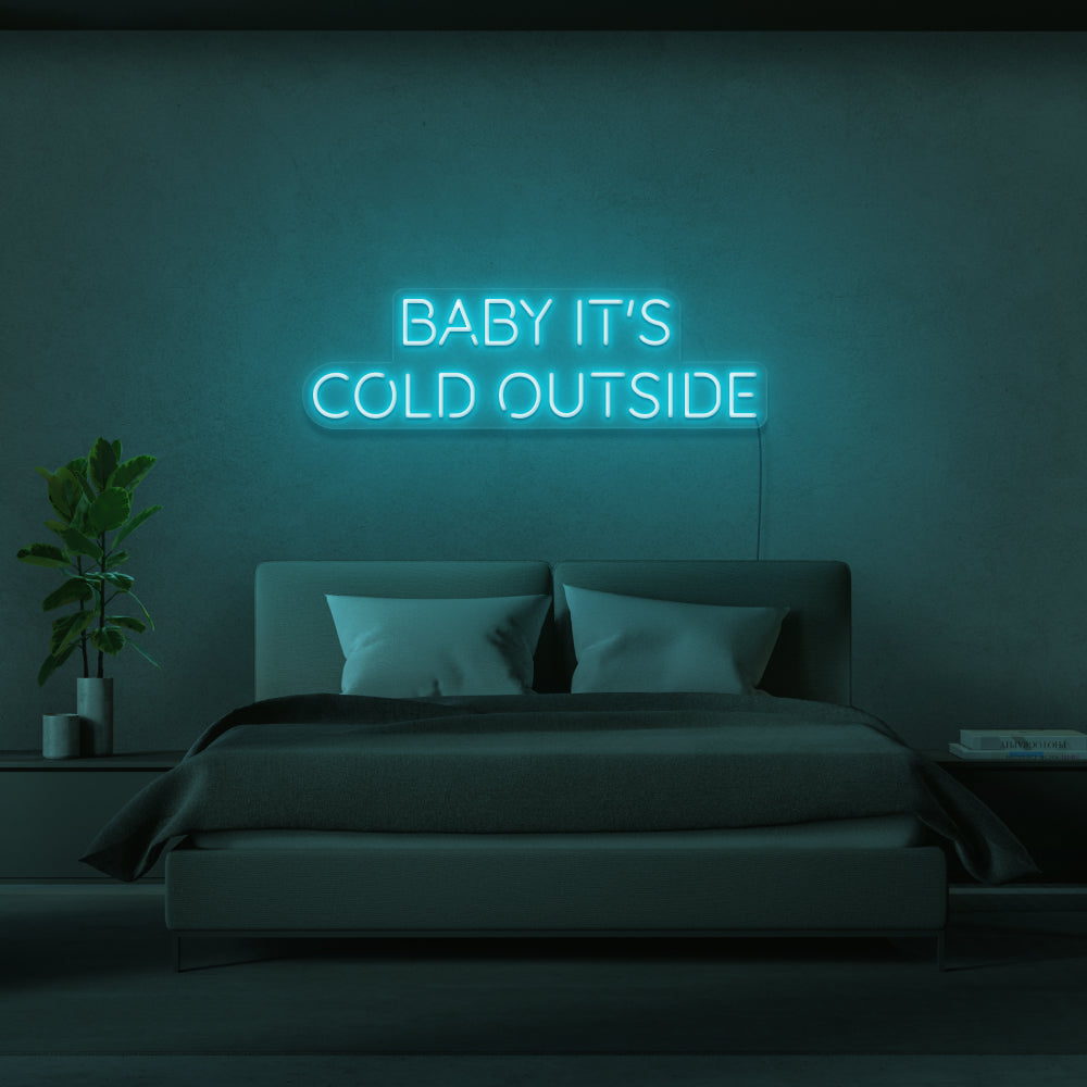 Baby It's Cold Outside Neon Sign