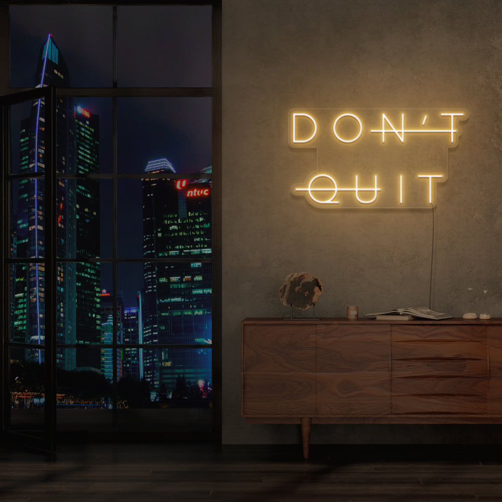 Don't Quit Neon Sign