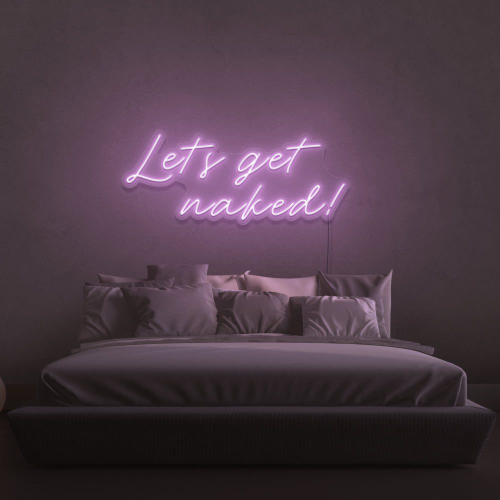 Let's Get Naked Neon Sign